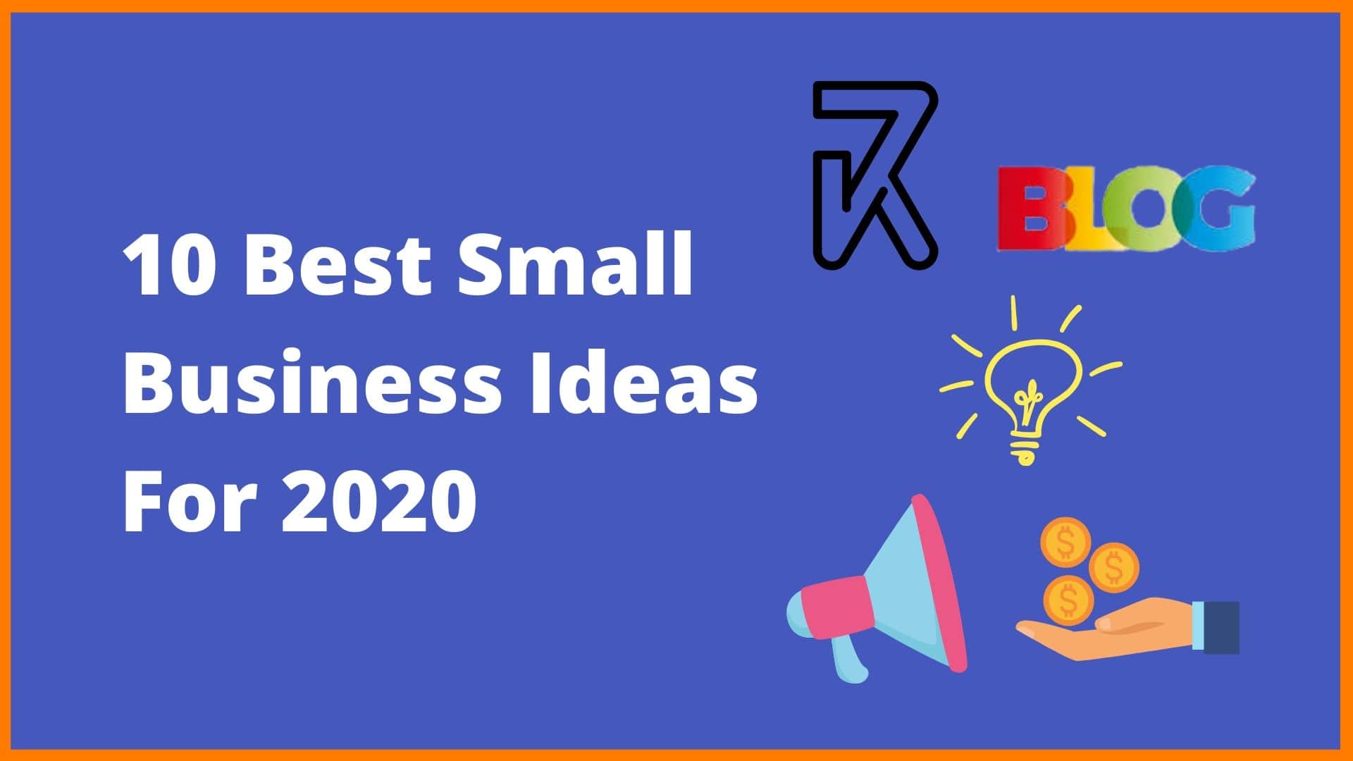 Best Small Business Ideas For 2020 | Start Your Own Business