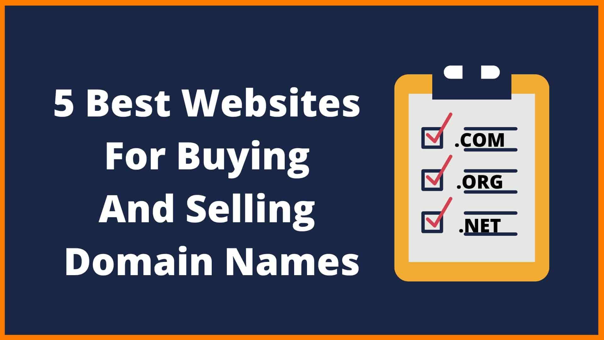 5 Best Websites For Buying And Selling Domain Names