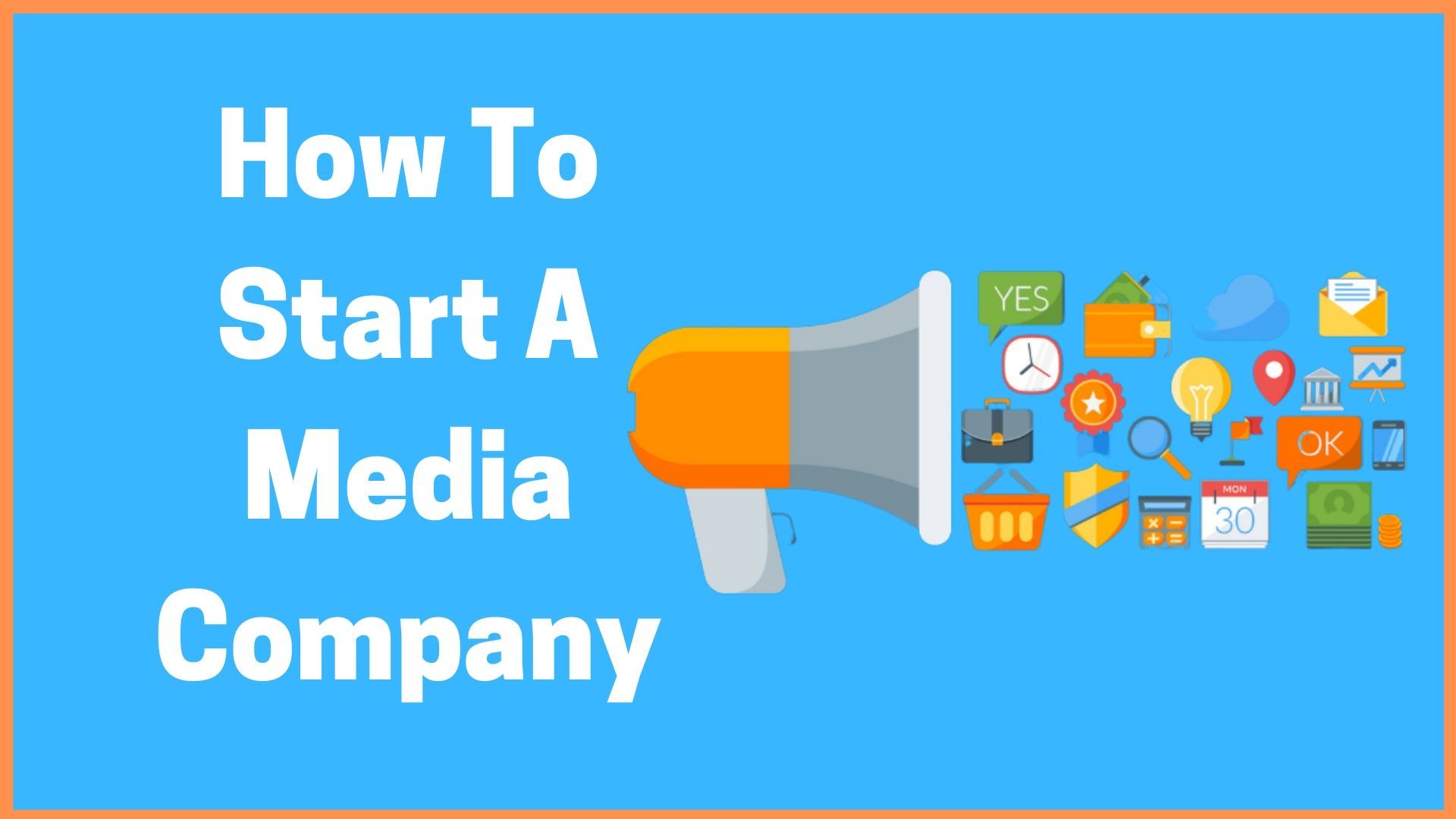 How To Start A Media Company?