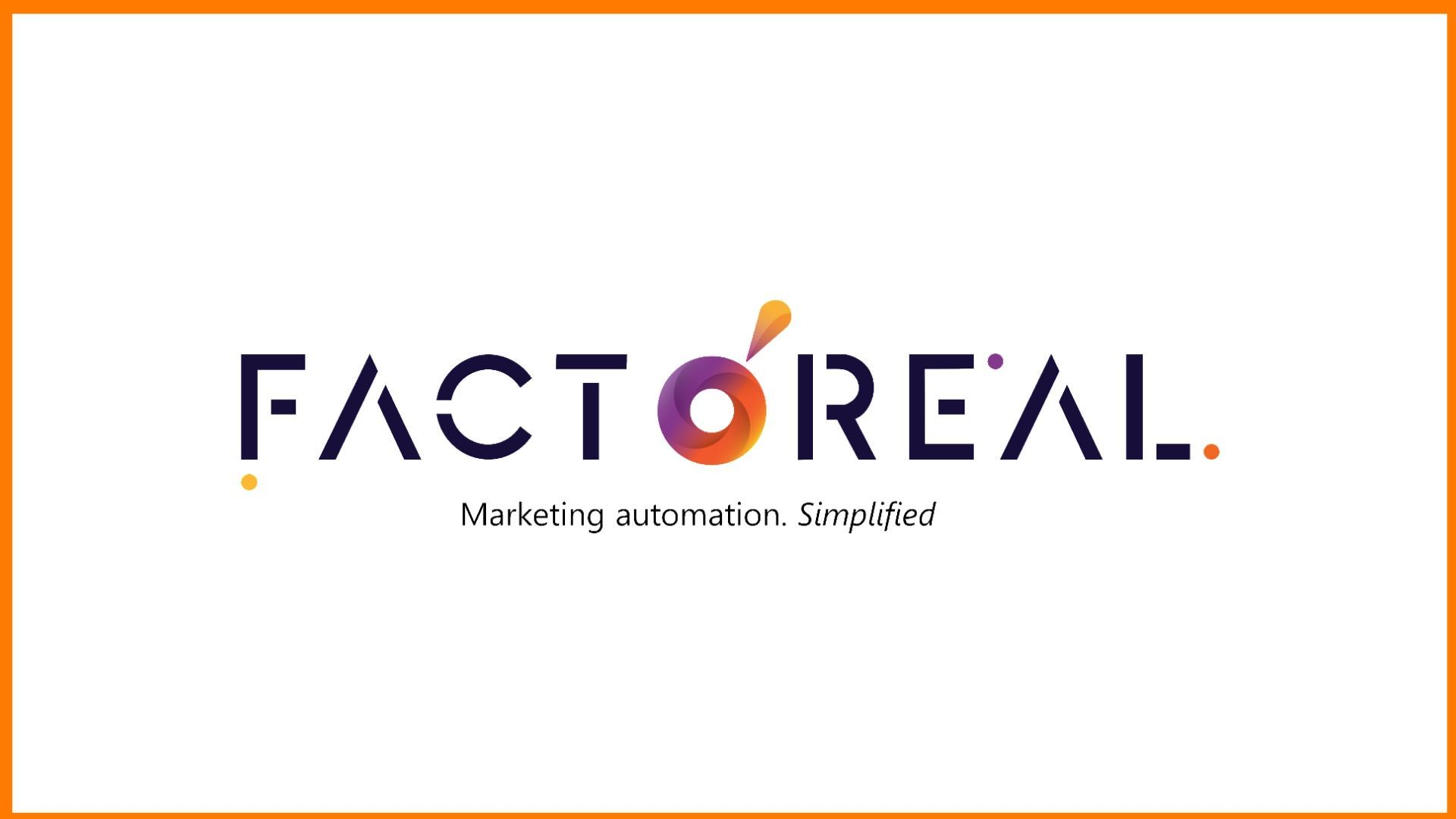 Factoreal - Helping Marketers Execute their Job Effortlessly!