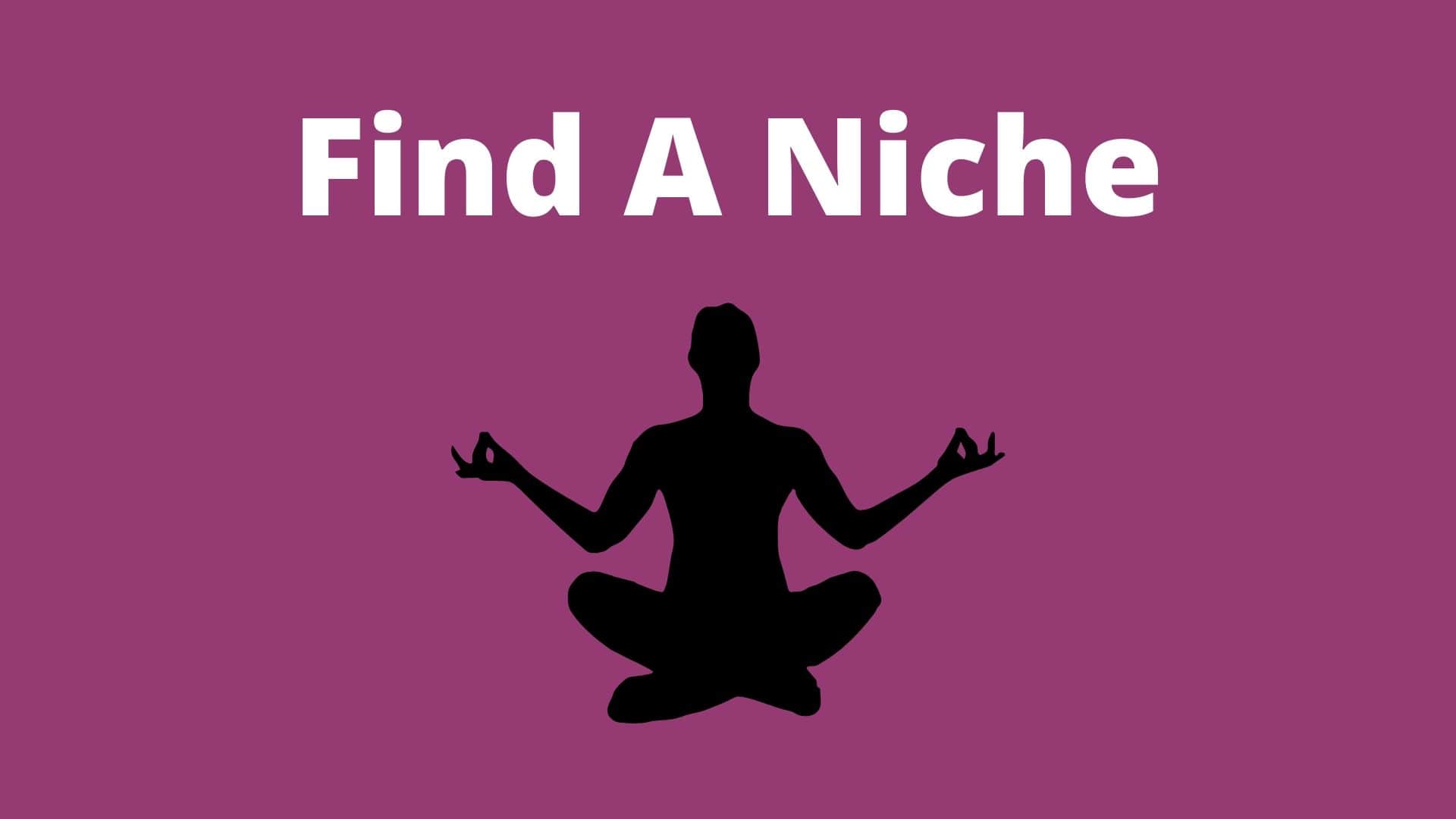 Yoga Teacher - Find A Niche