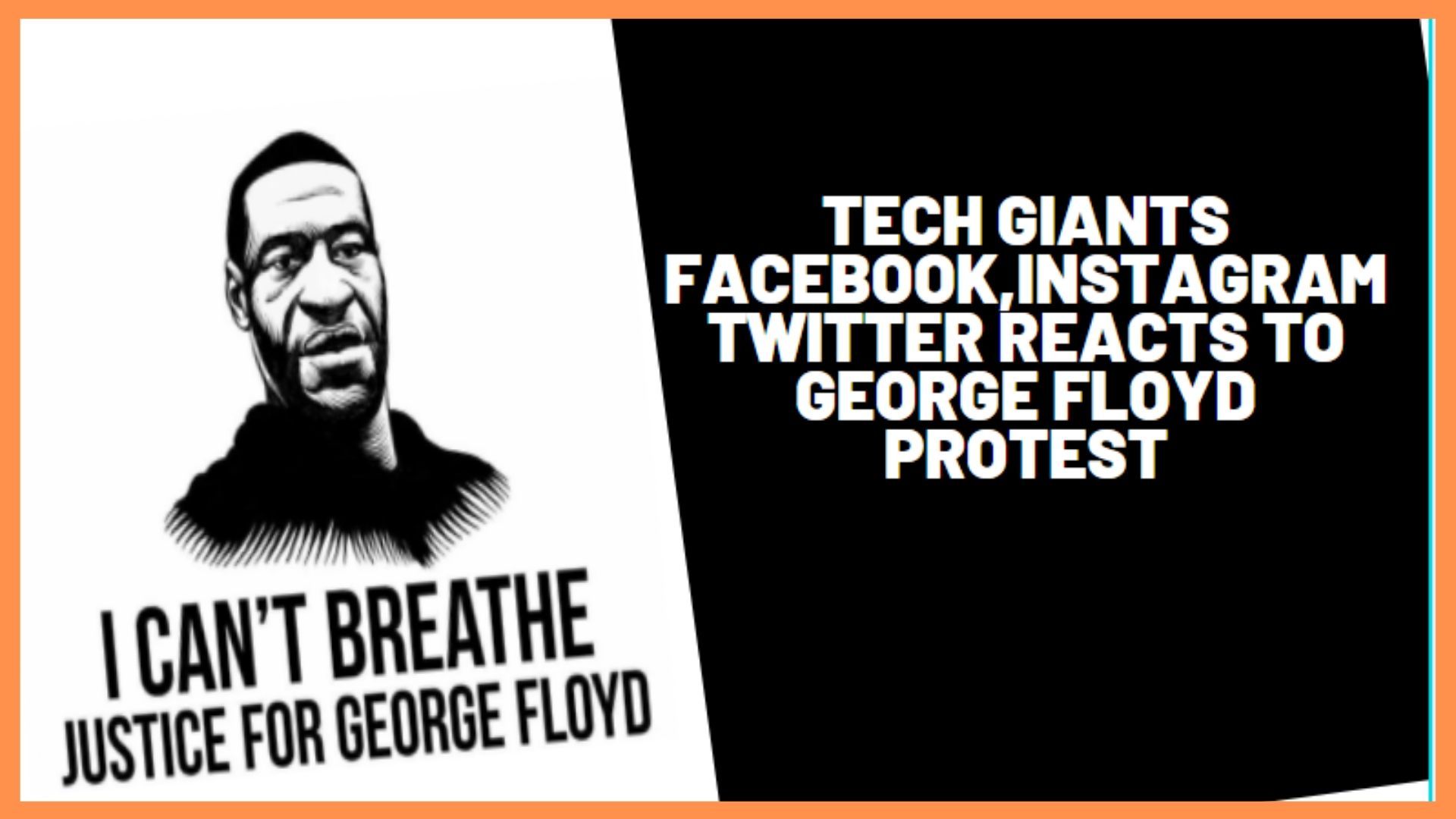 Tech Giants, Facebook,Instagram, and Twitter reacts to George Floyd Protest