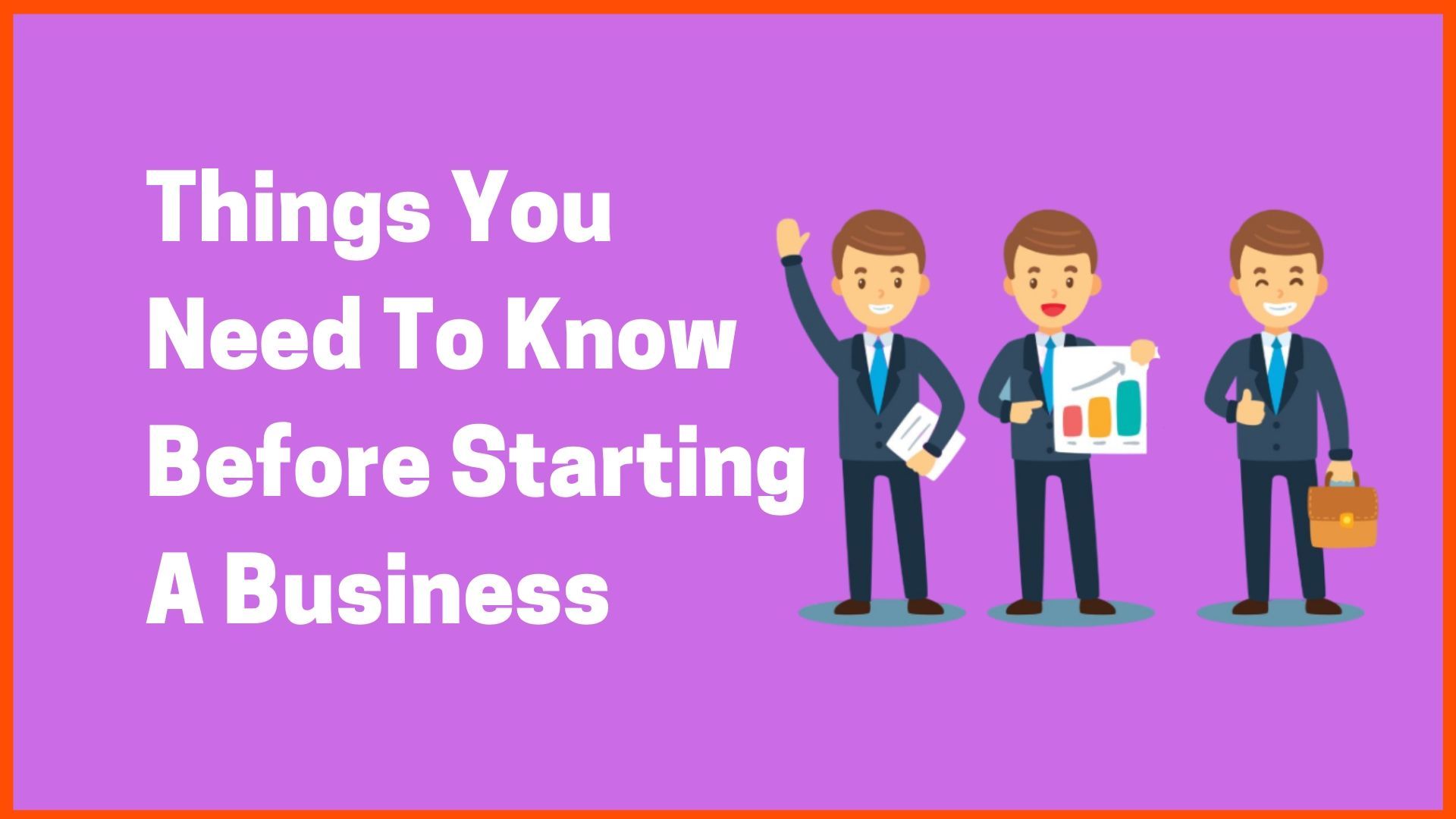 Things You Need to Know Before Starting a Business