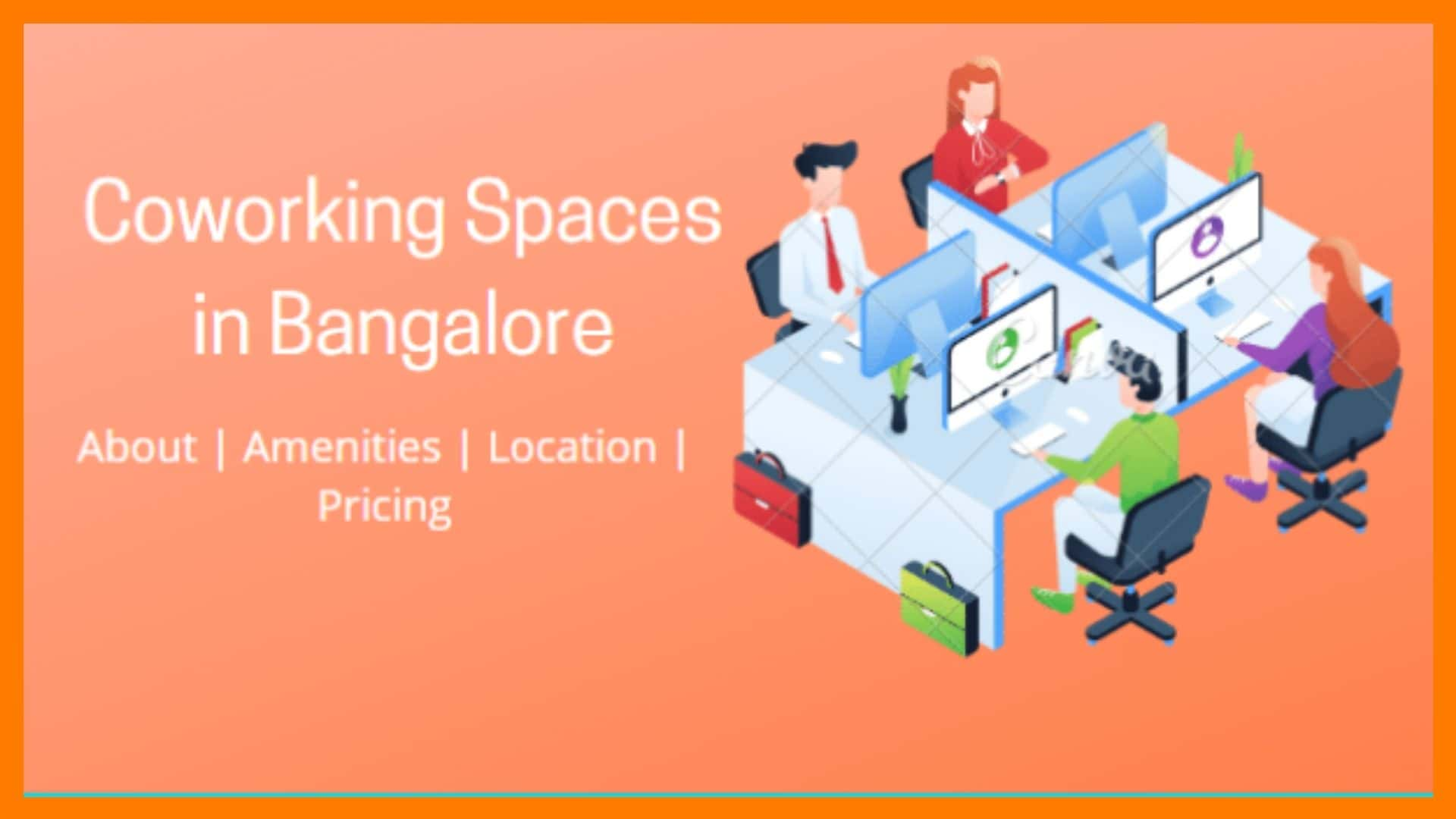 Fall in Love with these 21 Coworking Spaces in Bangalore